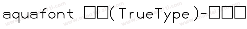 aquafont 常规(TrueType)字体转换